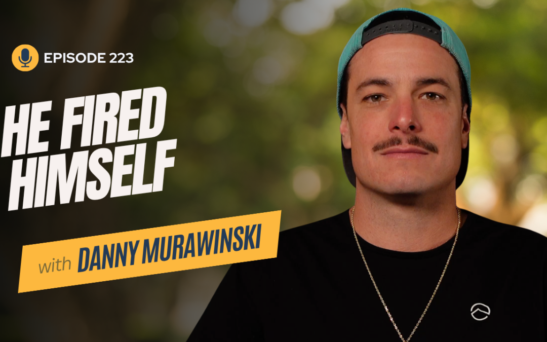 Tampa Bay Digital Marketing Entrepreneur Danny Murawinski on Rock Bottom, Raising Capital, and Firing Himself